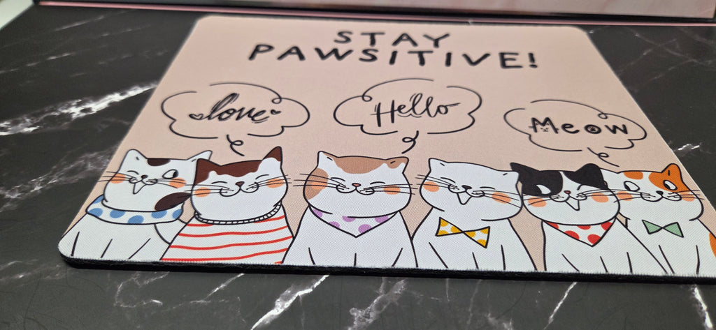 Stay pawsitive mouse pad
