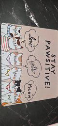 Stay pawsitive mouse pad